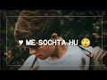 Me sochta hu   sad poetry status 2019  vip status by zaid 