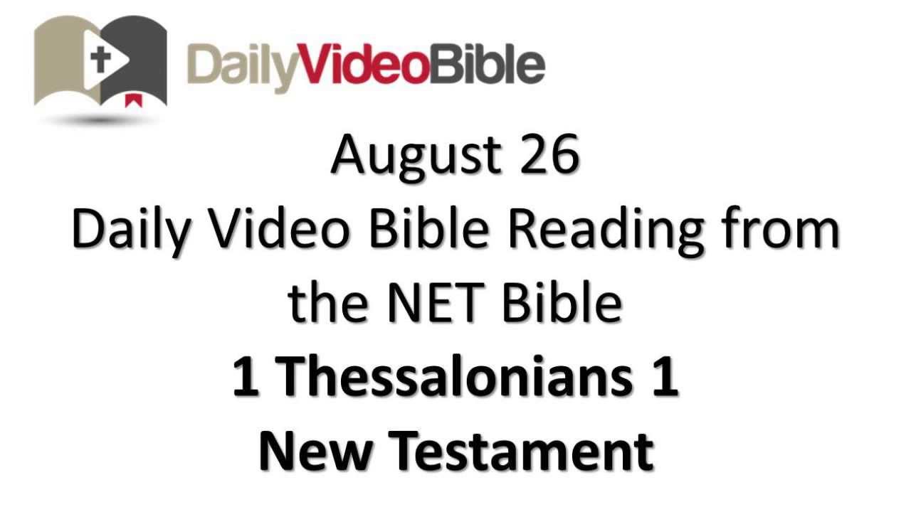 August 26 1 Thessalonians 1 New Testament for the Daily Video Bible DVB ...