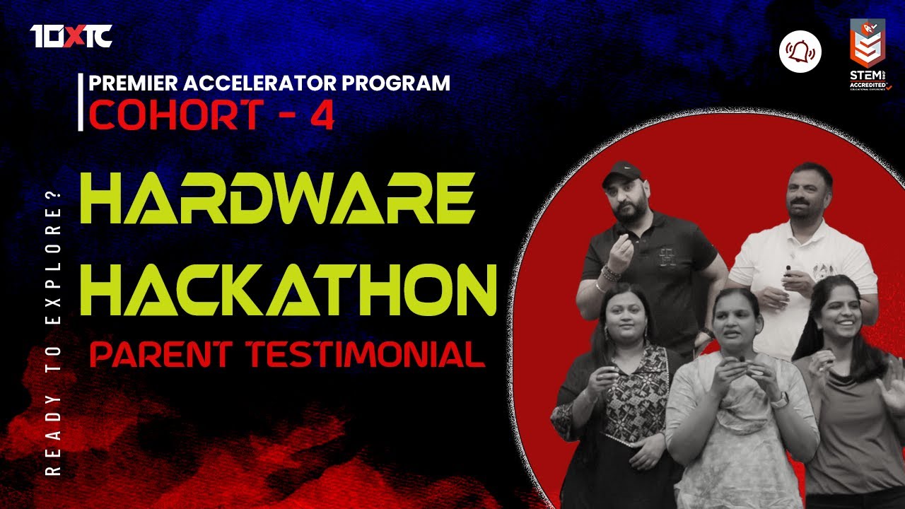 Parent's Testimonials | 10xTC PAP C4 | Hardware Hackathon Stage 1 - YouTube