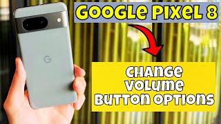 Change volume button function Goolge Pixel 8 || How to change volume button options