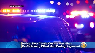 Police: New Castle County Man Shot Ex-Girlfriend, Killed Man During Argument
