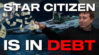 Star Citizen Is In DEBT