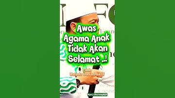 Agama Anak Tidak Akan Selamat, Jika Orang Tua Tidak Sholat | Ustadz Das