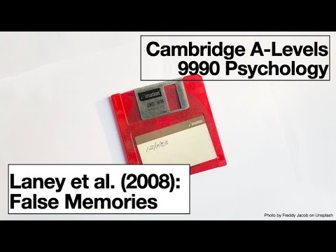 Laney et al. (2008): Valse herinneringen - A-Levels 9990 Psychologie