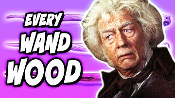 Every Single Wand Wood Type (ALL 38) - Harry Potter Wandlore Explained