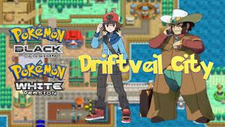Pokemon Black and White OST - Driftveil City (High Quality)
