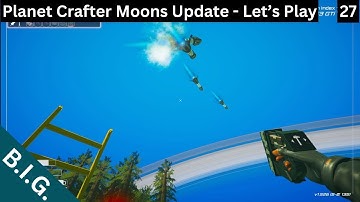 The Planet Crafter - The Moons Update - Day 27:  Aqualis - Insects, Animals and Multiplier Rockets
