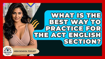 What Is The Best Way To Practice For The ACT English Section? - High School Toolkit