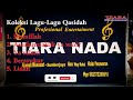 Koleksi Lagu-Lagu Qasidah Terbaru | Tiara Entertainment