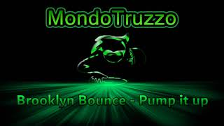 Brooklyn Bounce - Pump it up