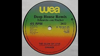 Change - Glow of love (Deep House Remix Eduardo von Fischer 2022)