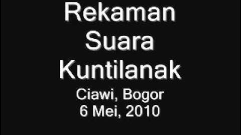 Suara Kuntilanak Terekam Di Ciawi, Bogor (Recording Of Ghost Laughing)