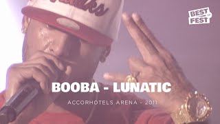 BOOBA - Lunatic - Live (AccorHotels Arena Paris-Bercy 2011)