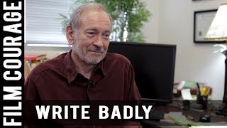 Screenwriters, Write Badly With Pride by Eric Edson