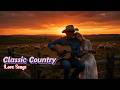 The Most Beautiful Country Love Songs (70s 80s 90s Collection)