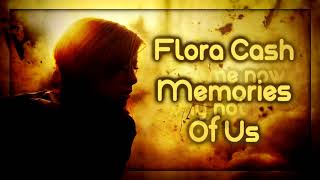 Video thumbnail of "Flora Cash - Memories Of Us [Lyrics on screen]"