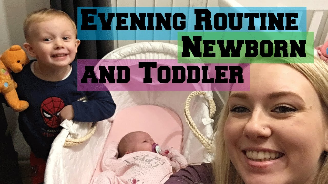 NEWBORN EVENING ROUTINE - Bedtime / Evening Routine With A Toddler and ...