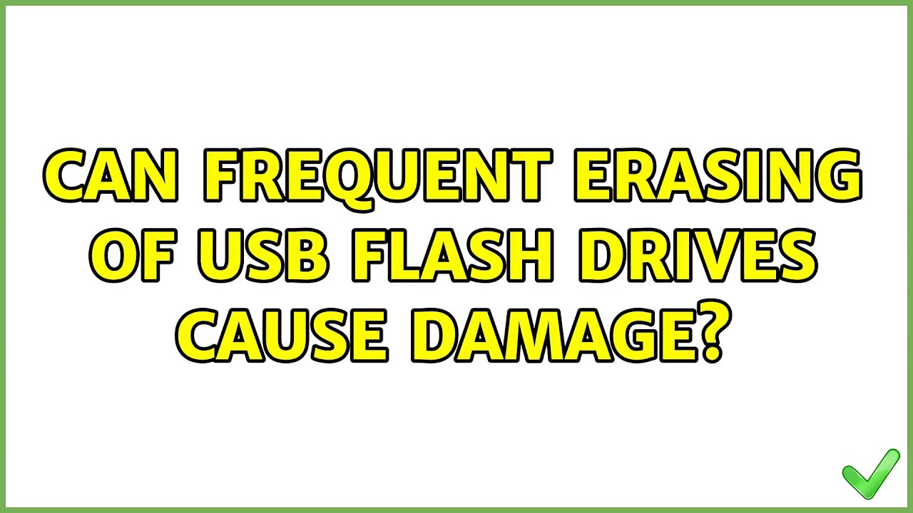 Can frequent erasing of USB flash drives cause damage? (3 Solutions