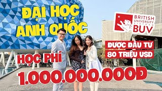 Thăm trường ĐH Anh Quốc Việt Nam BUV | ĐH 80 triệu USD có gì? Học phí hơn 1,000,000,000đ!!!