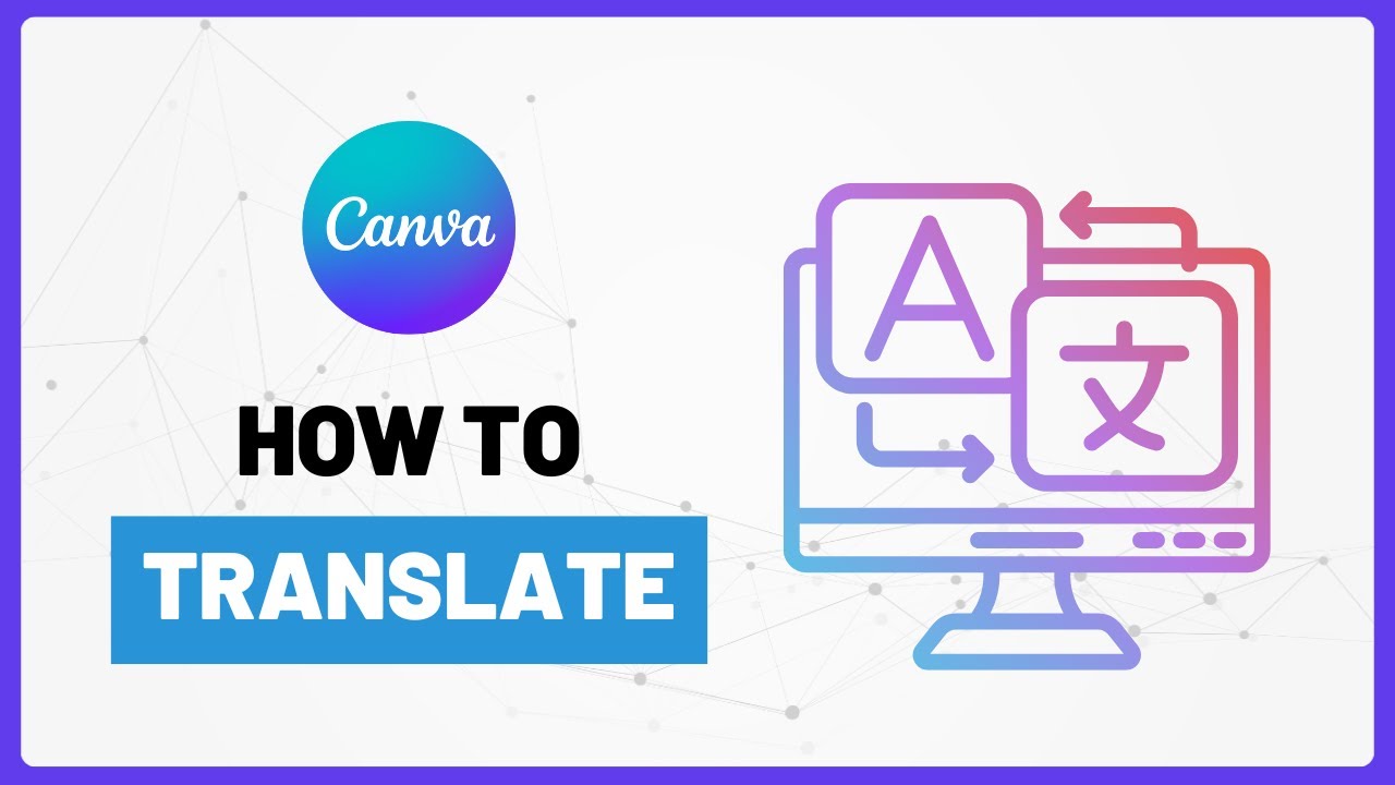 How to Translate in Canva | Easy Guide for Multilingual Design