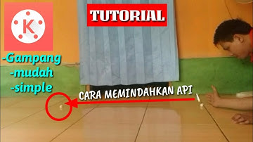 Cara edit video memindahkan api tanpa di sentuh | tutorial KINEMASTER