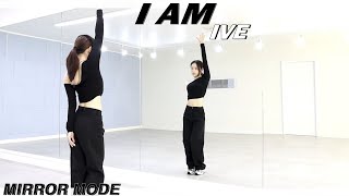 [Kpop]IVE(아이브) 'I AM' Dance Mirror Mode