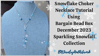Snowflake Choker Beaded Necklace Tutorial Using Bargain Bead Box December 2023 Box. #jewelry #diy