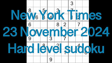 Sudoku solution – New York Times 23 November 2024 Hard level