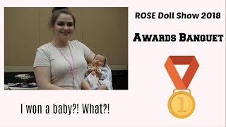 ROSE Doll Show 2018 AWARDS BANQUET! I Won A Baby!!