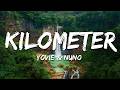 Yovie & Nuno - Kilometer (Lyrics)
