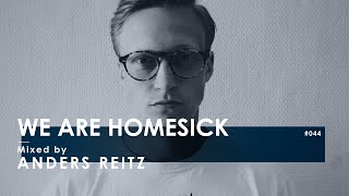 We Are Homesick #044 - Mixed by Anders Reitz | TECHNO