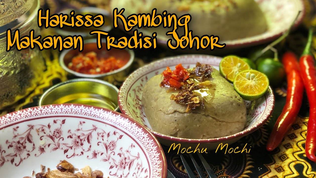 Resepi Harissa Kambing Makanan Tradisi Johor Yang Hilang Youtube