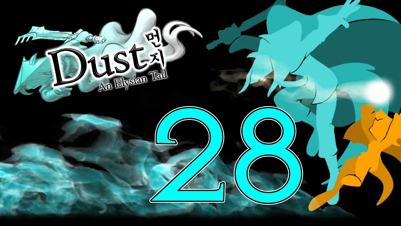 Dust: An Elysian Tail [028 - Penitent, Penitent, Penitent] ETA Plays!