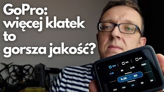 WYŻSZE USTAWIENIA GOPRO = FILM GORSZEJ JAKOŚCI! NAJLEPSZE USTAWIENIA GOPRO 11