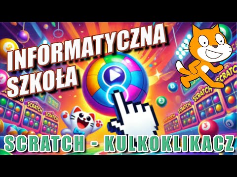 Tworzymy grę "Kulkoklikacz" w Scratch! 🎮🔴