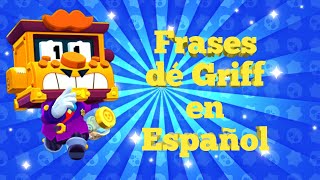 Todas las Frases de Griff Traducidas Al Español - Brawl Stars