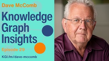 Dave McComb: Semantic Modeling for the Data-Centric Enterprise | Episode 29