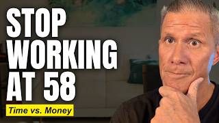 Once You Understand This, You'll Stop Working Past 58 - Why You Should Consider Early Retirement