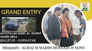 Grand Entry | Ayatullah Aqeel Al Gharvi | Alipur Karnatak