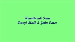 Heartbreak Time (Tiempo De Angustia) - Daryl Hall &amp; John Oates (Lyrics - Letra)