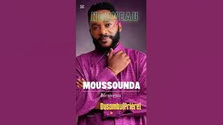 Dusambu(prière) - Bienvenue MOUSSOUNDA ( Audio)