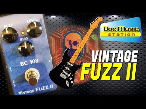 Doc Music Station - Vintage Fuzz II - BC 108 - Demo Français - NO SHRED