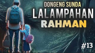 Dongeng Sunda Mang Anggang - Lalampahan Rahman Eps.13