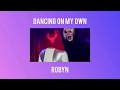 Dancing on my own  robyn slowed  reverb