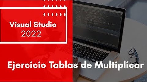 Tablas de multiplicar | Visual studio 2022