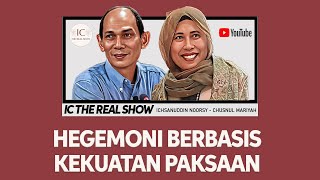 HEGEMONY BASED ON COERCIVE POWER: ICHSANUDDIN NOORSY AND CHUSNUL MARIYAH