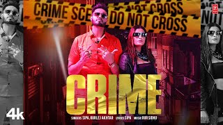 Crime | Sipa, Gurlej Akhtar | Gur Sidhu | Latest Punjabi Songs 2023