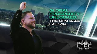 81 - Global Prosperity Unlocked The Gpm Base Launch