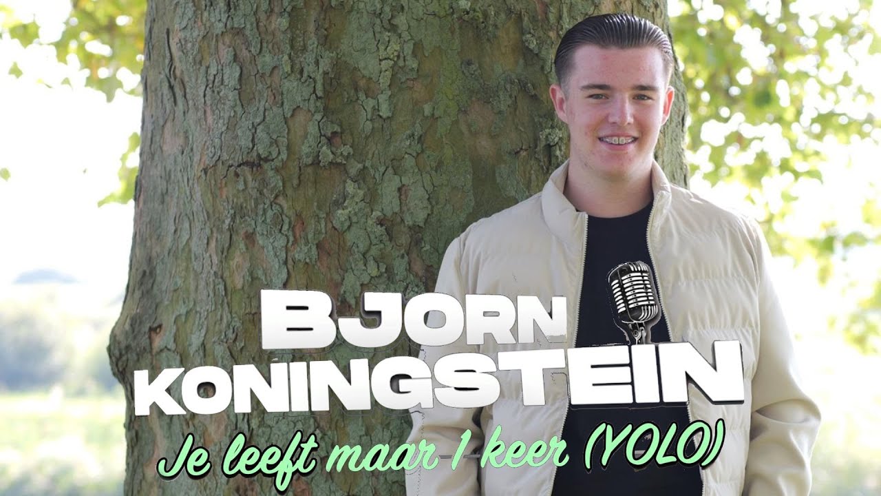 Bjorn Koningstein - Je Leeft Maar 1 Keer (YOLO) (officiële videoclip)