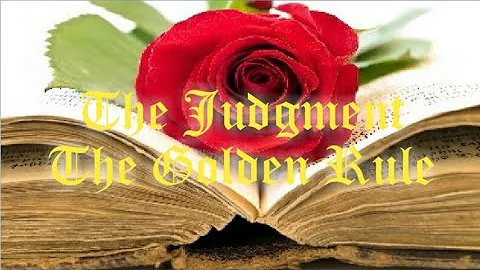 The Judgment—The Golden Rule: Esoteric & Illuminated Bible Lessons 5/63